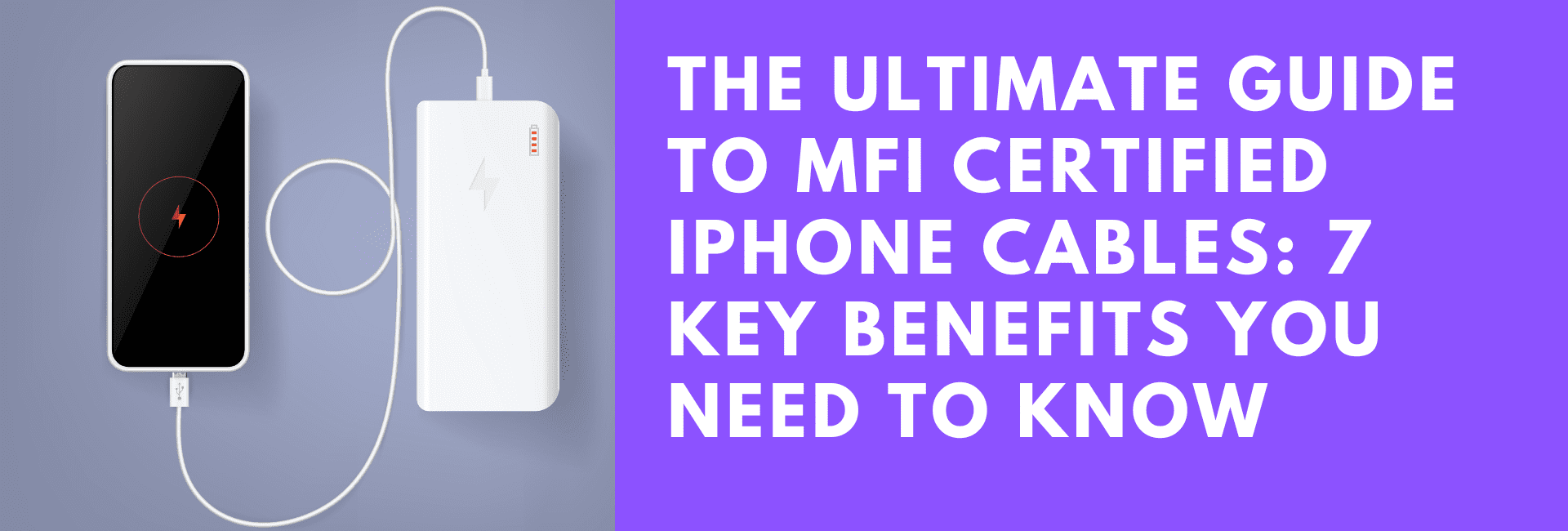 The Untold Secrets to MFi Certified iPhone Cables: 7 Key Benefits You Need to Know